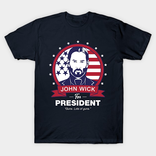 John Wick For President T-Shirt by Three Meat Curry